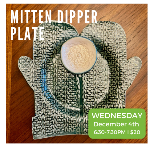 Mitten Dipper Plate Wednesday December 4