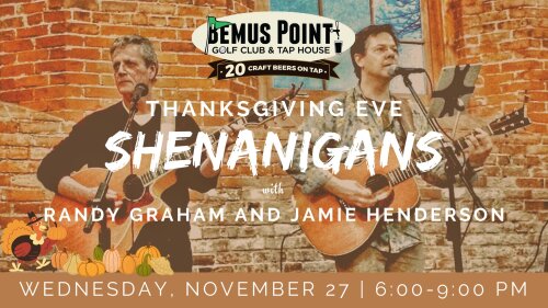 Bemus Point Golf Club & Tap House Thanksgiving Eve Randy Graham and Jamie Henderson