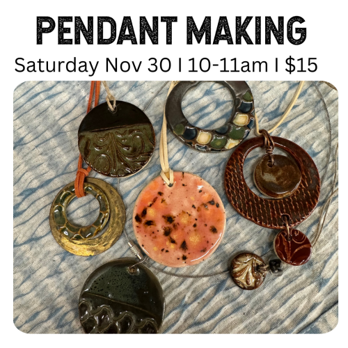 Pendant Making Saturday November 30