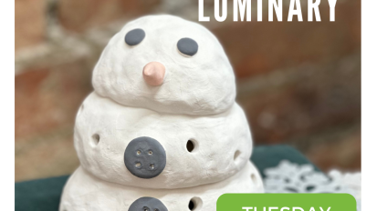 Snowman Luminary Tuesday December 3 3-5pm