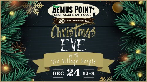 Christmas Eve with the Village People Bemus Point Golf Club and Tap House