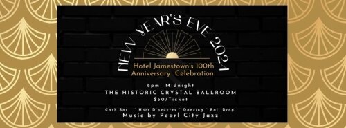 Hotel Jamestown 100th Anniversary Celebration New Year's Eve Party