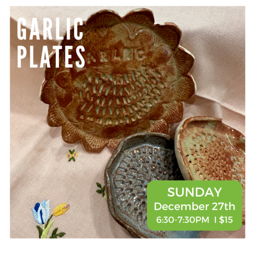 Garlic Plates Sunday December 27