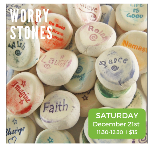 Worry Stones Saturday December 21