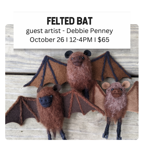 Felted Bat guest artist Debbie Penney October 26