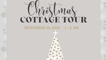 Annual Fundraiser Christmas Cottage Tour November 24 2024