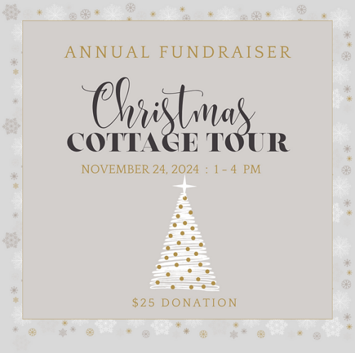 Annual Fundraiser Christmas Cottage Tour November 24 2024