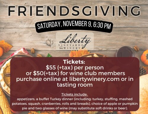 Friendsgiving Saturday November 9 Liberty Vineyards and Winery