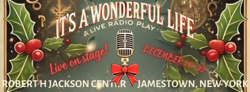 It's a Wonderful Life a Live Radio Play Jamestown NY